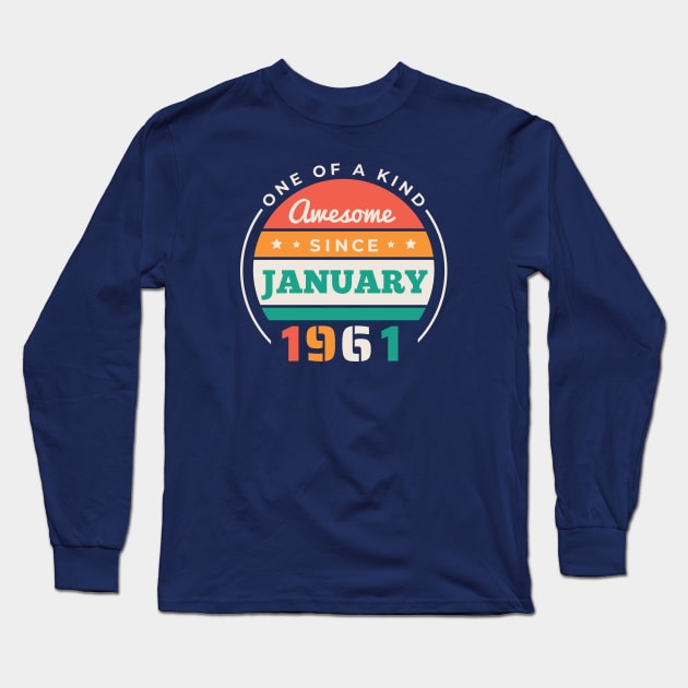 Retro Awesome Since January 1961 Birthday Vintage Bday 1961 Long Sleeve T-Shirt by Now Boarding